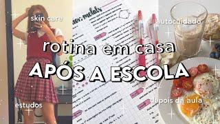 ROTINA EM CASA APÓS A ESCOLA  O QUE FAZER DEPOIS DA AULA  *autocuidado banho estudos etc*