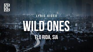 Flo Rida feat. Sia - Wild Ones  Lyrics