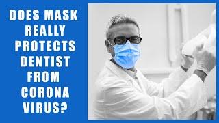 Does mask really protects dentist from corona virus?