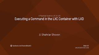 09. Executing a Command in the LXC Container with LXD