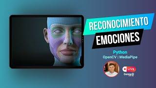 PARTE 2 RECONOCIMIENTO DE EMOCIONES  Face Mesh Mediapipe