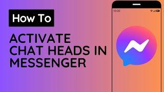 How To Activate Chat Heads In Messenger iPhone