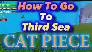 How To Go To Third Sea  Cat Piece