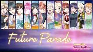 Future Parade - Nijigasaki School Idol Club【Kan Rom Eng Color Coded】Love Live