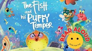 Read Aloud Books for Kids  The Fish and His Puffy Temper  Read for Fun