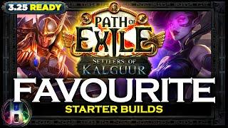 PoE 3.25 YOU DECIDED 4 FAVORITE STARTER BUILDS - POE SETTLERS OF KALGUUR LEAGUE - POE BUILDS