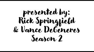 S2E9 Rick Springfield & Vance DeGeneres Present the Ultimate Miniseries