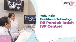 Program Bayi Tabung Berbasis Teknologi Modern Intip Fasilitas RS Pondok Indah IVF Centre