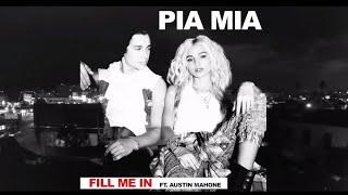 Pia Mia feat. Austin Mahone - Fill Me In  produced by Nic Nac