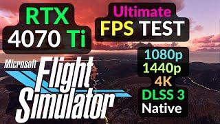 RTX 4070 Ti 12GB Microsoft Flight Simulator 2020  1080p 1440p 4K  DLSS 3  MSFS 2020