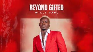 Willy Paul  BEYOND GIFTED  Documentary Part A