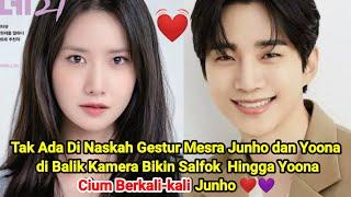 TAK ADA DI NASKAH GESTUR MESRA YOONA CIUM BERKALI-KALI JUNHO DI BALIK KAMERA BIKIN SALFOK ️