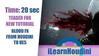 UPCOMING HOUDINI TUTORIAL - Blood FX from Houdini to UE5 Teaser