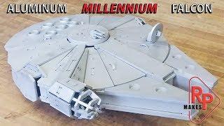 Making the Star Wars Millennium ALUMINUM Falcon