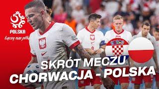 Liga Narodów Skrót meczu  CHORWACJA - POLSKA 