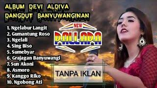 Devi Aldiva New Pallapa Full Album Banyuwangi - Ngelabur langit - Grajagan Banyuwangi