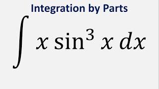 Integration by Parts Integral of x*sin^3x dx