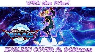 With the Wind - Yu-Gi-Oh VRAINS OP ENGLISH COVER