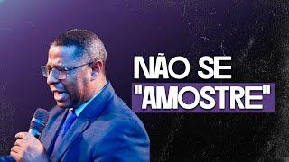 NÃO SE AMOSTRE - PR. OSIEL GOMES