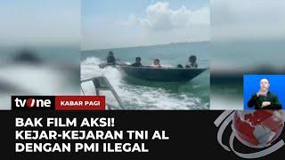 Kejar-kejaran Dramatis TNI AL Dengan Kapal Motor Pekerja Migran Ilegal  Kabar Pagi tvOne