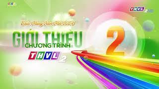 VĨNH LONG THVL2 GTCT HÔM NAY 0500 - 0112024