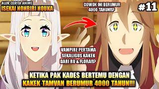 KETIKA PAK KADES BERTEMU DENGAN VAMPIRE LEGENDARIS ‼️ - Isekai Nonbiri Nouka Episode 11