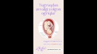 Tugruqdan avval qanday ogriqlar boladi dard kelib turganini qanday bilaman