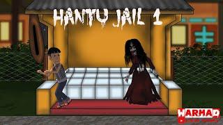 HANTU JAIL 1 ¶ CERITA WARMAD HOROR MISTERY