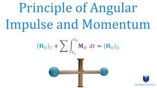 Principle of Angular Impulse and Momentum Learn to solve any problem