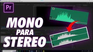 Converter Áudio MONO para STEREO no Premiere Pro