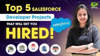 Top 5 Salesforce Developer Projects to Get Hired in 2024  Salesforce Projects for Your Resume