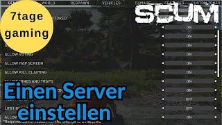 SCUM 0.85  13 Guide  -  Tipps und Tricks  -  Wie stelle ich einen Scumserver ein?