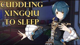 Cuddling Xingqiu to Sleep Genshin ASMR Xingqiu Roleplay Listener x Xingqiu SleepAid Romantic