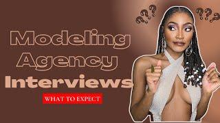 MODELING AGENCY INTERVIEWS  WHAT TO EXPECT
