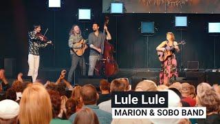 Lule Lule - MARION & SOBO BAND Live at Horizonte Festival Koblenz