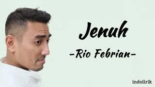 Rio Febrian - Jenuh  Lirik Lagu