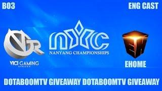 VICI GAMING REBORN VS EHOME NANYANG CHAMPIONSHIPS SEASON 2 BO3 ENG CAST GAME 1