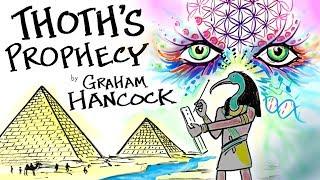 THOTHs PROPHECY read from the Hermetic Texts by Graham Hancock