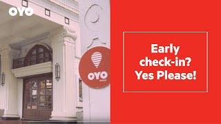 Early check-in? Yes Please  OYO Rooms  OYO