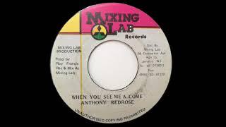 ANTHONY RED ROSE ‎– When You See Me A Come 199x Mixing Lab