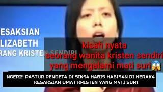 Kisah mati suri oleh seorang wanita kristen bikin merinding bulu punduk