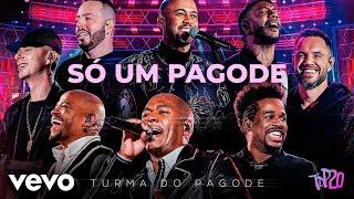 Turma do Pagode - Só um Pagode Ao Vivo