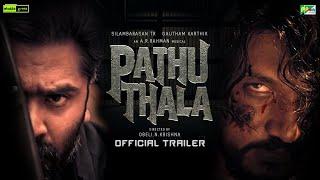 Pathu Thala - Official Trailer  Silambarasan TR  Gautham Karthik  AR Rahman  Obeli N Krishna