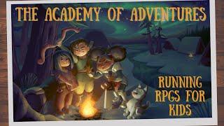 Running RPGs for Kids 3 tips - Academy of Adventures