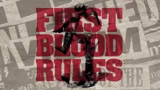 FIRST BLOOD FUCK THE RULES