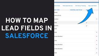 How to Map Lead Fields in Salesforce
