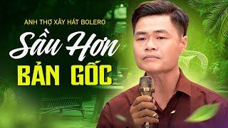 Anh Thợ Xây Nghèo Hát Bolero SẦU HƠN BẢN GỐC - Triệu Người Nghe Khóc  Thói Đời Bần... - Duy Phương