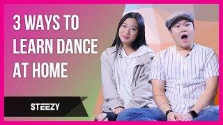 3 Ways You Can Learn Dance At Home  Dance Tips  STEEZY.CO