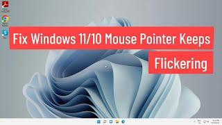 Fix Windows 1110 Mouse Pointer Keeps Flickering