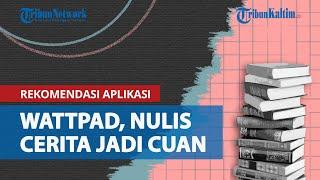 Cara Dapat Saldo Dana Gratis di Aplikasi Penghasil Uang Wattpad